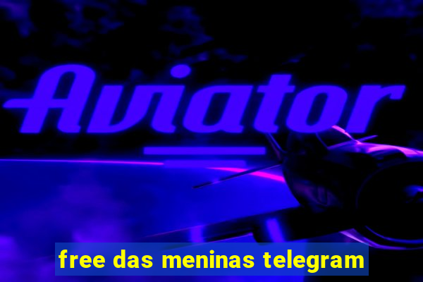 free das meninas telegram